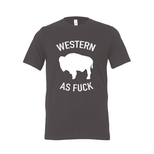Western As Fuck T-Shirt - Gray
