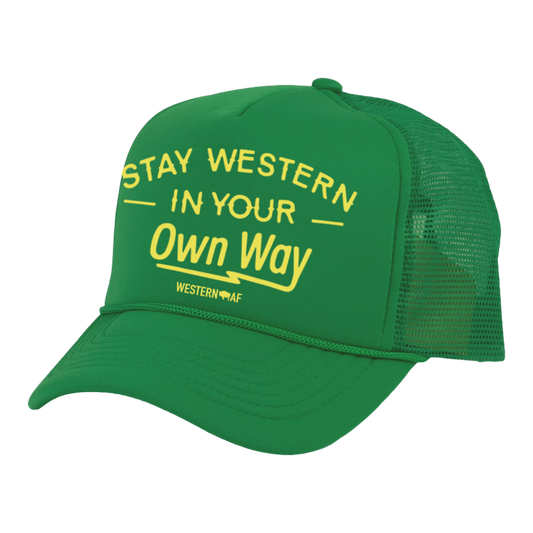Stay Wester in Your Own Way Trucker Cap